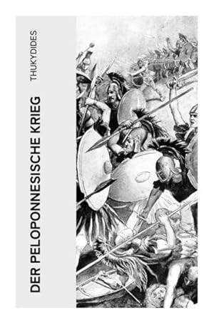 Seller image for Der Peloponnesische Krieg for sale by BuchWeltWeit Ludwig Meier e.K.