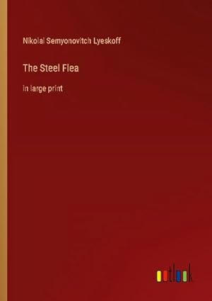 Seller image for The Steel Flea for sale by BuchWeltWeit Ludwig Meier e.K.