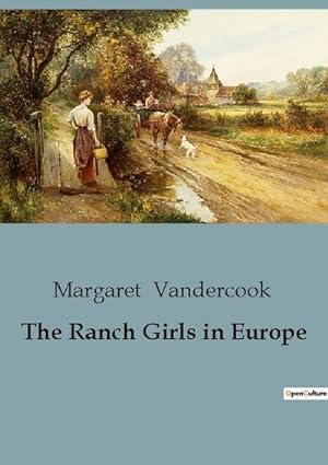 Seller image for The Ranch Girls in Europe for sale by BuchWeltWeit Ludwig Meier e.K.