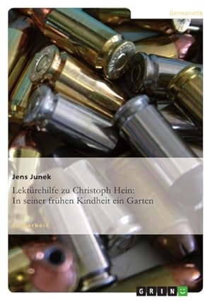 Seller image for Lektrehilfe zu Christoph Hein: In seiner frhen Kindheit ein Garten for sale by BuchWeltWeit Ludwig Meier e.K.