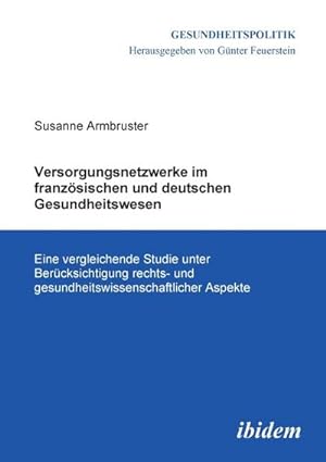 Seller image for Versorgungsnetzwerke im franzsischen und deutschen Gesundheitswesen for sale by BuchWeltWeit Ludwig Meier e.K.
