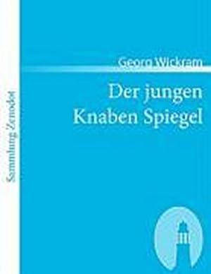 Seller image for Der jungen Knaben Spiegel for sale by BuchWeltWeit Ludwig Meier e.K.