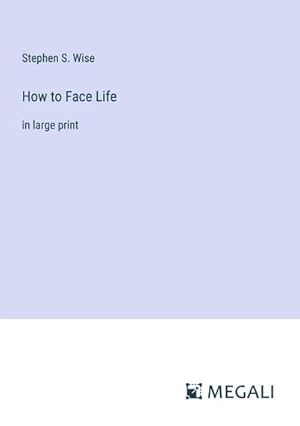 Bild des Verkufers fr How to Face Life zum Verkauf von BuchWeltWeit Ludwig Meier e.K.