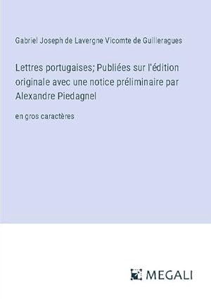 Seller image for Lettres portugaises; Publies sur l'dition originale avec une notice prliminaire par Alexandre Piedagnel for sale by BuchWeltWeit Ludwig Meier e.K.