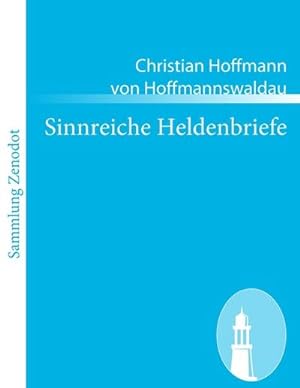 Image du vendeur pour Sinnreiche Heldenbriefe mis en vente par BuchWeltWeit Ludwig Meier e.K.