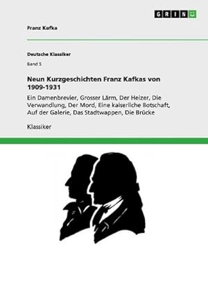 Bild des Verkufers fr Neun Kurzgeschichten Franz Kafkas von 1909-1931 zum Verkauf von BuchWeltWeit Ludwig Meier e.K.