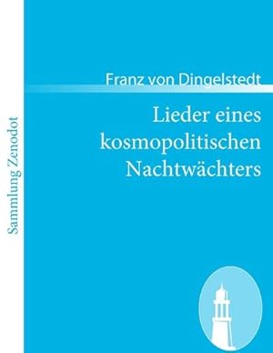 Immagine del venditore per Lieder eines kosmopolitischen Nachtwchters venduto da BuchWeltWeit Ludwig Meier e.K.