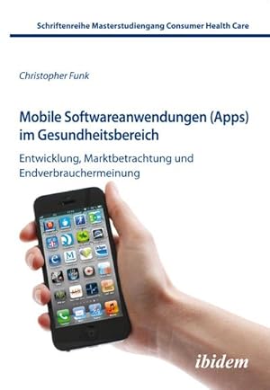 Seller image for Mobile Softwareanwendungen (Apps) im Gesundheitsbereich for sale by BuchWeltWeit Ludwig Meier e.K.