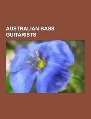 Seller image for Australian bass guitarists for sale by BuchWeltWeit Ludwig Meier e.K.