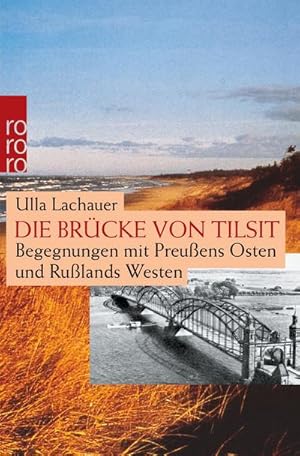 Bild des Verkufers fr Die Brcke von Tilsit zum Verkauf von BuchWeltWeit Ludwig Meier e.K.