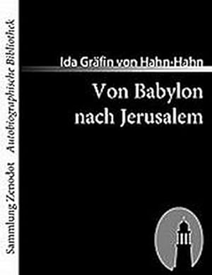 Seller image for Von Babylon nach Jerusalem for sale by BuchWeltWeit Ludwig Meier e.K.
