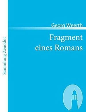 Seller image for Fragment eines Romans for sale by BuchWeltWeit Ludwig Meier e.K.