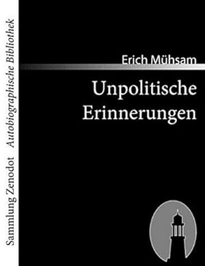 Seller image for Unpolitische Erinnerungen for sale by BuchWeltWeit Ludwig Meier e.K.