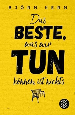 Immagine del venditore per Das Beste, was wir tun knnen, ist nichts venduto da BuchWeltWeit Ludwig Meier e.K.