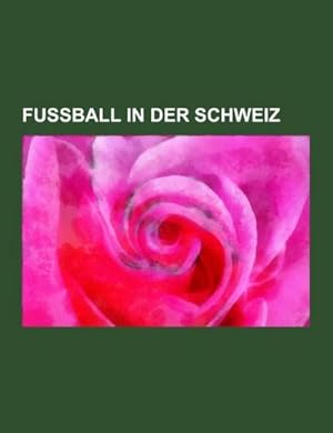 Seller image for Fussball in der Schweiz for sale by BuchWeltWeit Ludwig Meier e.K.