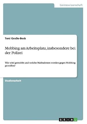 Seller image for Mobbing am Arbeitsplatz, insbesondere bei der Polizei for sale by BuchWeltWeit Ludwig Meier e.K.