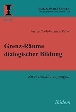 Bild des Verkufers fr Grenz-Rume dialogischer Bildung zum Verkauf von BuchWeltWeit Ludwig Meier e.K.