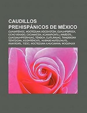 Seller image for Caudillos prehispnicos de Mxico for sale by BuchWeltWeit Ludwig Meier e.K.