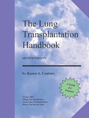 Bild des Verkufers fr The Lung Transplantation Handbook (Second Edition) zum Verkauf von BuchWeltWeit Ludwig Meier e.K.