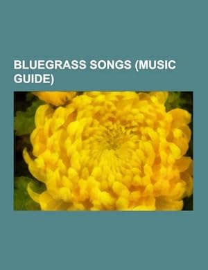 Bild des Verkufers fr Bluegrass songs (Music Guide) zum Verkauf von BuchWeltWeit Ludwig Meier e.K.