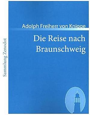 Seller image for Die Reise nach Braunschweig for sale by BuchWeltWeit Ludwig Meier e.K.