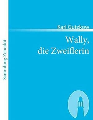 Seller image for Wally, die Zweiflerin for sale by BuchWeltWeit Ludwig Meier e.K.