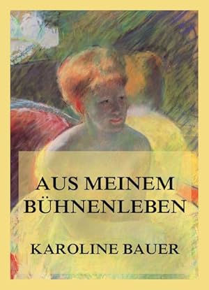 Seller image for Aus meinem Bhnenleben for sale by BuchWeltWeit Ludwig Meier e.K.