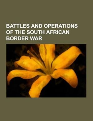 Bild des Verkufers fr Battles and operations of the South African Border War zum Verkauf von BuchWeltWeit Ludwig Meier e.K.