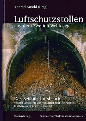 Bild des Verkufers fr Luftschutzstollen aus dem Zweiten Weltkrieg zum Verkauf von BuchWeltWeit Ludwig Meier e.K.