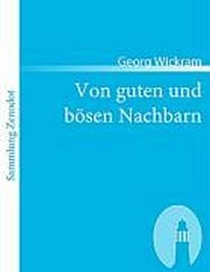 Seller image for Von guten und bsen Nachbarn for sale by BuchWeltWeit Ludwig Meier e.K.