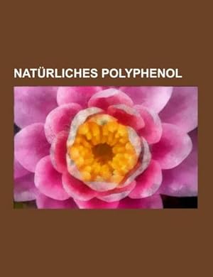 Bild des Verkufers fr Natrliches Polyphenol zum Verkauf von BuchWeltWeit Ludwig Meier e.K.