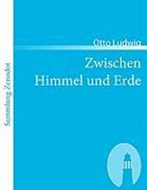 Imagen del vendedor de Zwischen Himmel und Erde a la venta por BuchWeltWeit Ludwig Meier e.K.