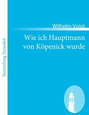 Bild des Verkufers fr Wie ich Hauptmann von Kpenick wurde zum Verkauf von BuchWeltWeit Ludwig Meier e.K.