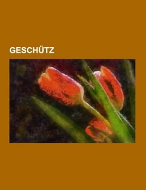 Seller image for Geschtz for sale by BuchWeltWeit Ludwig Meier e.K.