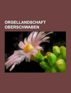 Bild des Verkufers fr Orgellandschaft Oberschwaben zum Verkauf von BuchWeltWeit Ludwig Meier e.K.
