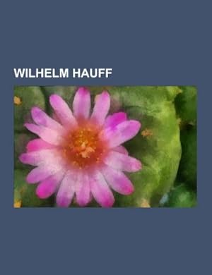 Imagen del vendedor de Wilhelm Hauff a la venta por BuchWeltWeit Ludwig Meier e.K.