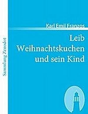 Seller image for Leib Weihnachtskuchen und sein Kind for sale by BuchWeltWeit Ludwig Meier e.K.