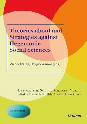 Immagine del venditore per Theories about and Strategies against Hegemonic Social Sciences, m. 1 Buch venduto da BuchWeltWeit Ludwig Meier e.K.