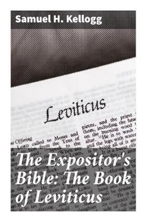 Seller image for The Expositor's Bible: The Book of Leviticus for sale by BuchWeltWeit Ludwig Meier e.K.