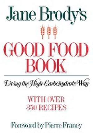 Seller image for Jane Brody's Good Food Book for sale by BuchWeltWeit Ludwig Meier e.K.