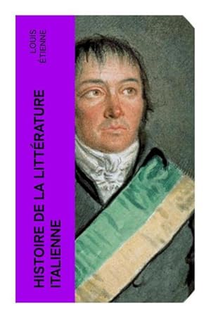 Image du vendeur pour Histoire de la littrature italienne mis en vente par BuchWeltWeit Ludwig Meier e.K.