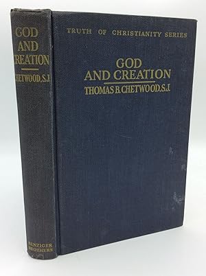 Seller image for GOD AND CREATION: An Epitome of the Fundamental Truths of Religion as Found in the Scriptures and in the Tradition of the Church, Together with the Arguments from Human Reason; A Textbook for Colleges and Universities for sale by Kubik Fine Books Ltd., ABAA