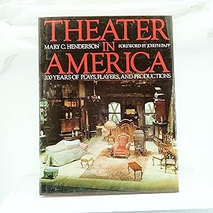 Seller image for Theater in America: 200 Years of Plays, Players, and Productions for sale by Cat On The Shelf