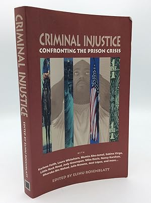 Immagine del venditore per CRIMINAL INJUSTICE: Confronting the Prison Crisis venduto da Kubik Fine Books Ltd., ABAA