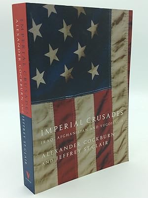 Seller image for IMPERIAL CRUSADES: Iraq, Afghanistan and Yugoslavia for sale by Kubik Fine Books Ltd., ABAA