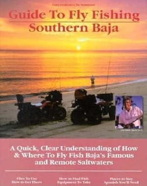 Seller image for Fly Fishing Southern Baja: A Quick, Clear Understanding of How & Where to Fly Fish Baja's Famous and Remote Saltwaters (Paperback or Softback) for sale by BargainBookStores