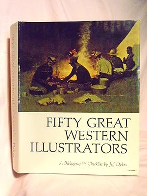 Seller image for FIFTY GREAT WESTERN ILLUSTRATORS; A BIBLIOGRAPHIC CHECKLIST for sale by Robert Gavora, Fine & Rare Books, ABAA