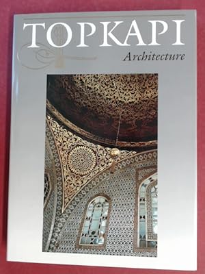 The Topkapi Saray Museum. Architecture: The Harem and Other Buildings. Translated and edited by J...