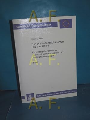 Das Widerstandsphänomen und das Recht Band 1 (Europäische Hochschulschriften / Reihe 20 / Philoso...
