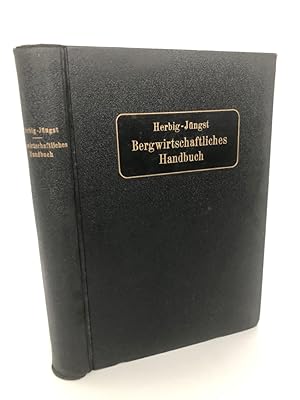 Bild des Verkufers fr Bergwirtschaftliches Handbuch. Mit 32 Abbildungen und 1 Tafel zum Verkauf von Antiquariat an der Linie 3